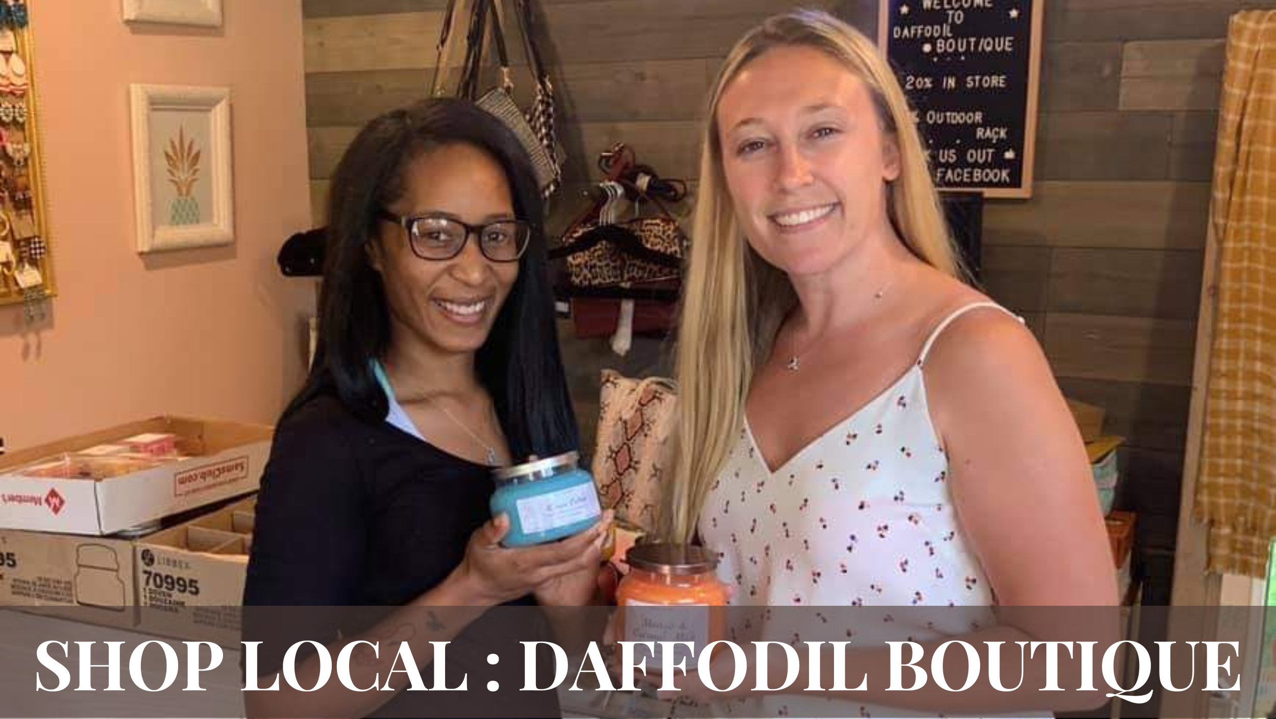 A selection of our candles and wax melts are available locally at Daffodil Boutique